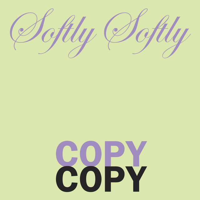 Softly Softly Copy Copy album cover