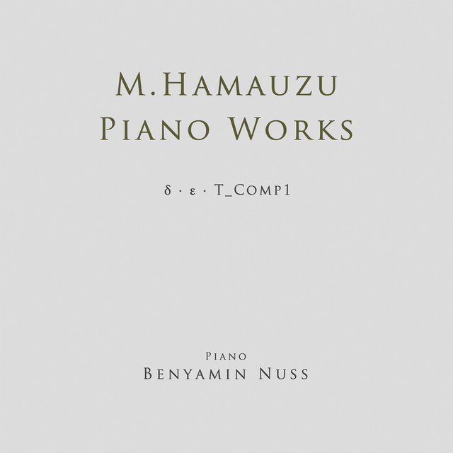 Masashi Hamauzu Piano Works Delta / Epsilon / T_Comp1 album cover