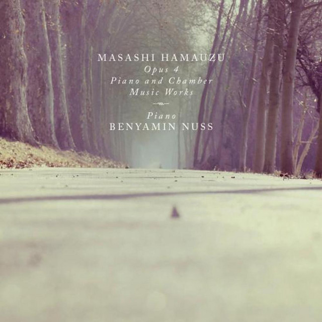 Masashi Hamauzu: Opus 4 - Piano and Chamber Music Works album cover