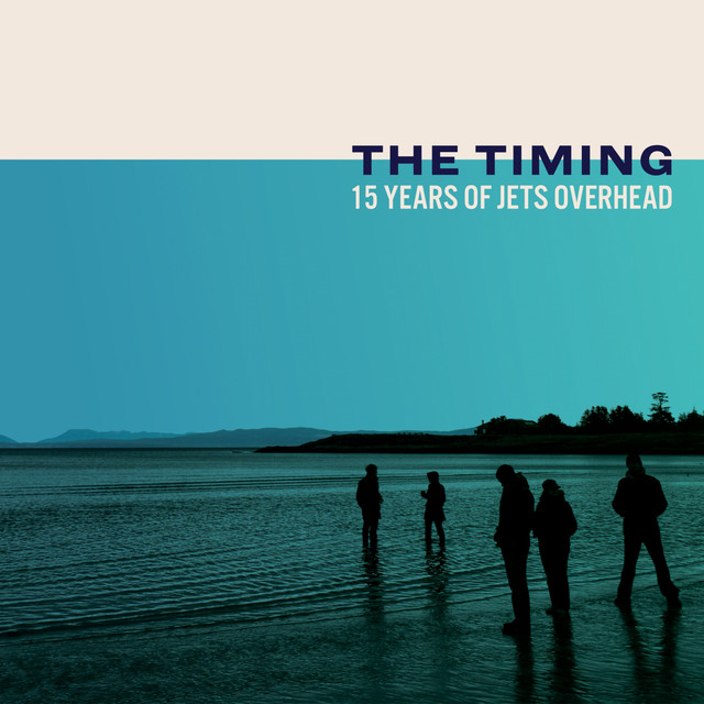 The Timing: 15 Years of Jets Overhead album cover