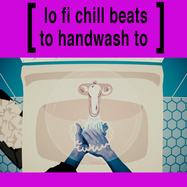 Handwash Sesh: Lofi Chill Beats For Your Quarantine album cover