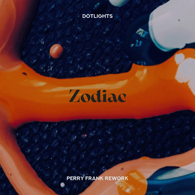 Zodiac (Perry Frank Rework)