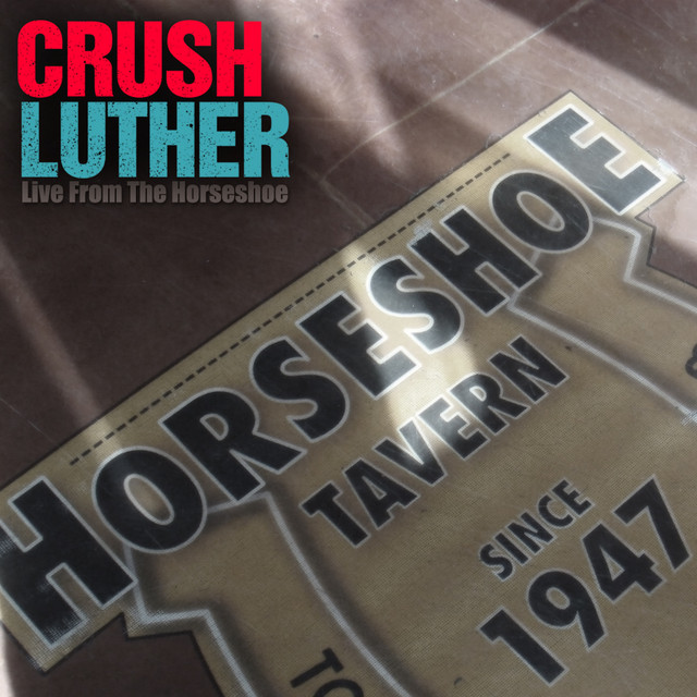Crush Luther - Live at Horseshoe Tavern album cover