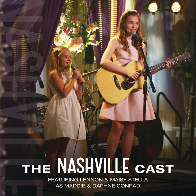 The Nashville Cast Featuring Lennon & Maisy Stella As Maddie & Daphne Conrad album cover