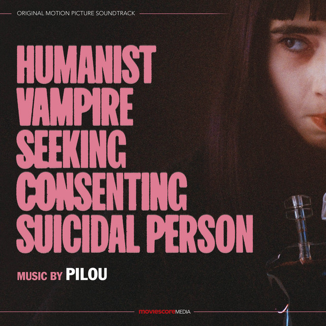 Humanist Vampire Seeking Consenting Suicidal Person (Original Motion Picture Soundtrack) album cover