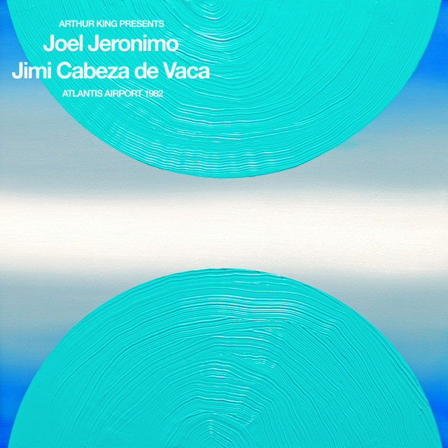 Arthur King Presents Joel Jeronimo, Jimi Cabeza de Vaca Atlantis Airport 1982 album cover