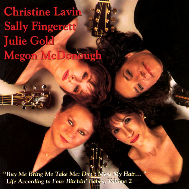 "Buy Me Bring Me Take Me Don't Mess My Hair..." Life According To Four Bitchin' Babes, Vol. 2 album cover