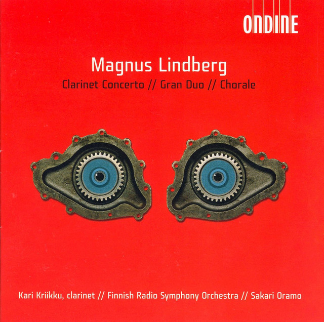 Magnus Lindberg: Clarinet Concerto, Gran duo & Chorale album cover