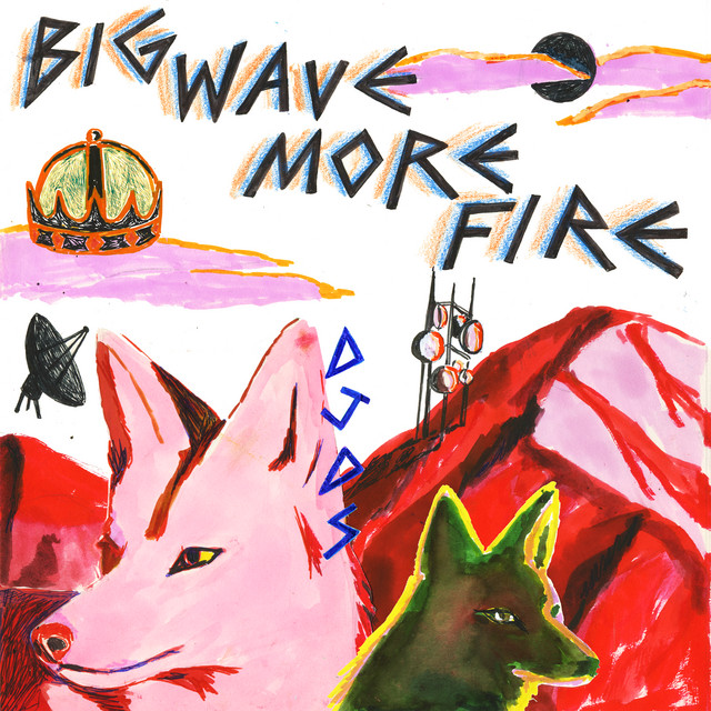 Big Wave More Fire album cover