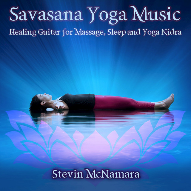 Savasana Yoga Music: Healing Guitar for Massage, Sleep and Yoga Nidra album cover