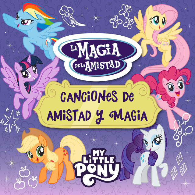 Friendship Is Magic: La Magia De La Amistad: Canciones de Amistad y Magia (Spanish) album cover