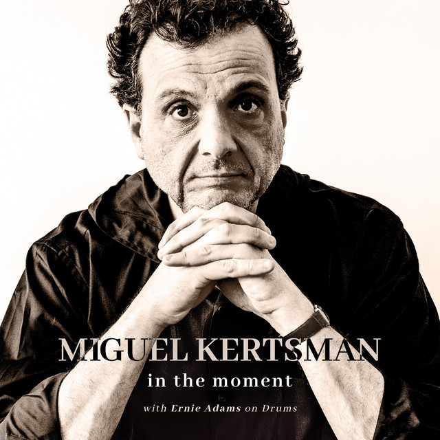 Miguel Kertsman: In the Moment album cover