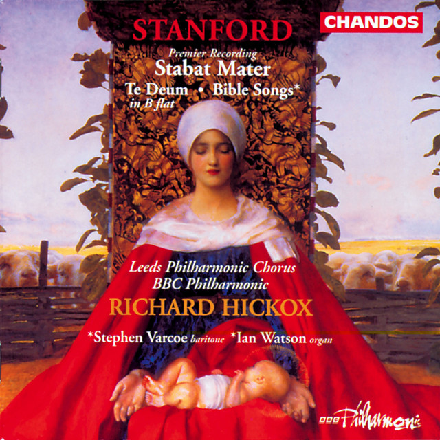 Stanford: Stabat Mater, Bible Songs & Te Deum laudamus album cover