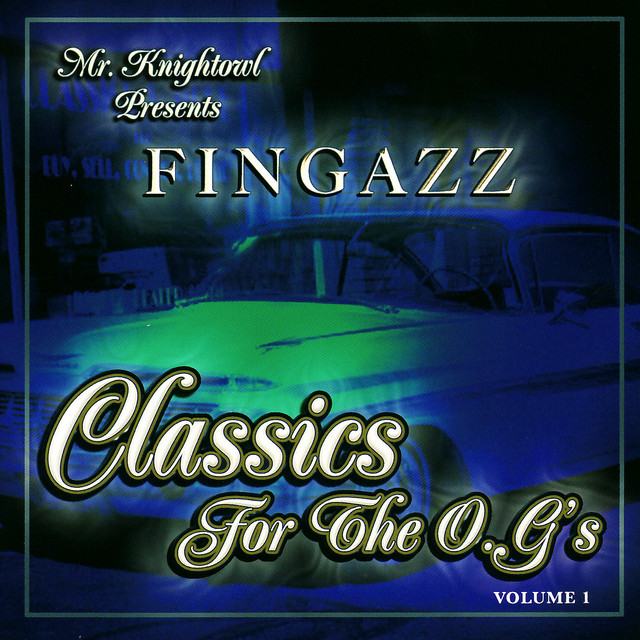 Mr. Knightowl Presents: Fingazz - Classics For the O.G.'s Volume 1 album cover