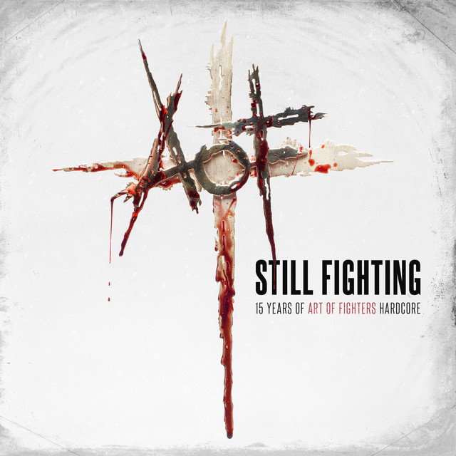 Still fighting - 15 years of Art of Fighters Hardcore album cover
