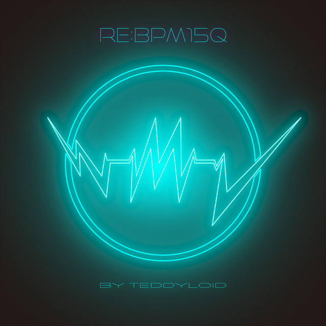 Re:BPM15Q by TeddyLoid album cover