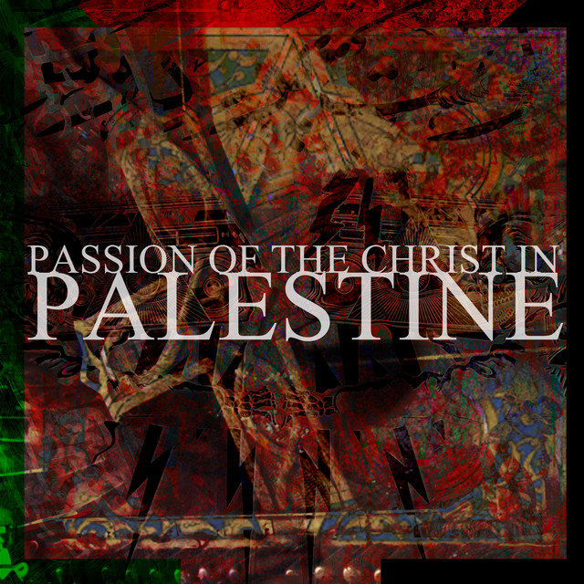 Passion Of the Christ in Palestine album cover