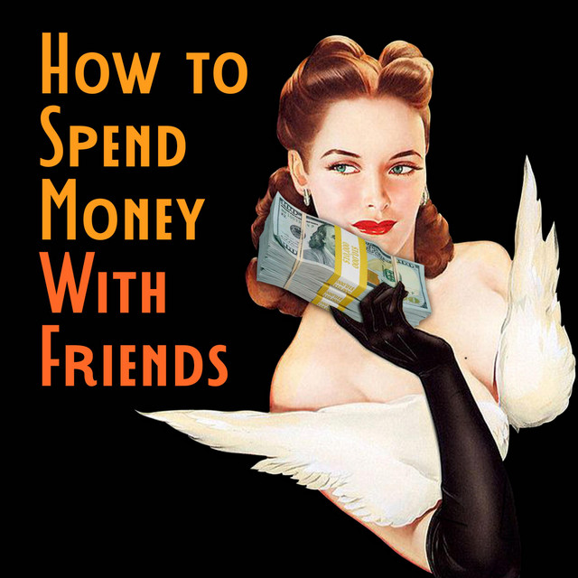 How to Spend Money with Friends album cover