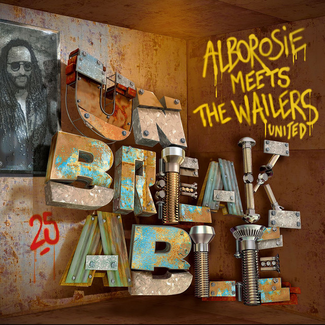 Unbreakable: Alborosie Meets The Wailers United album cover