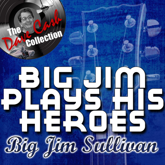 Big Jim Plays His Heroes - [The Dave Cash Collection] album cover
