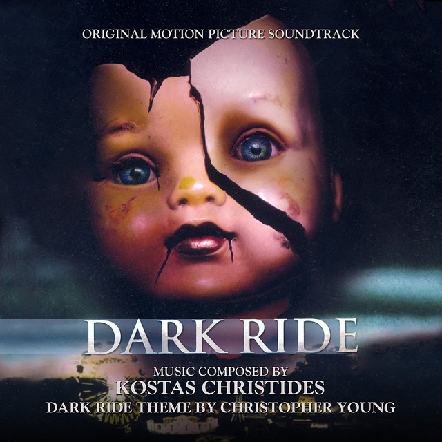 Dark Ride - Original Motion Picture Soundtrack composed by Kostas Christides, Theme by Christopher Young album cover