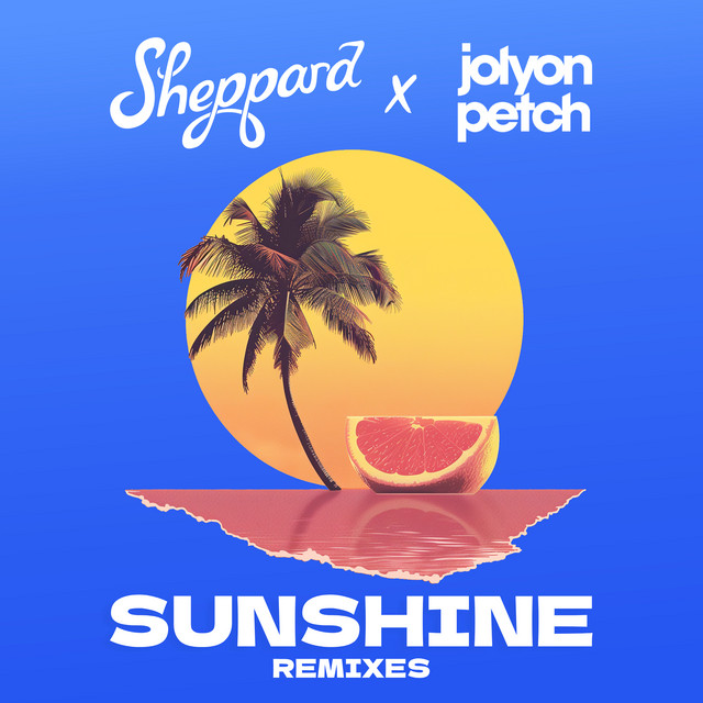 Sunshine - Sheppard x Jolyon Petch (Remixes) album cover