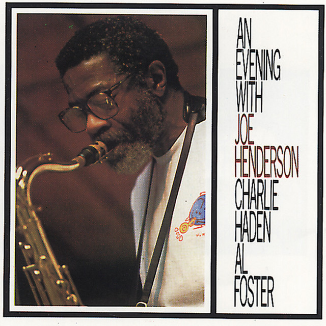 An Evening With Joe Henderson, Al Foster, Charlie Haden album cover