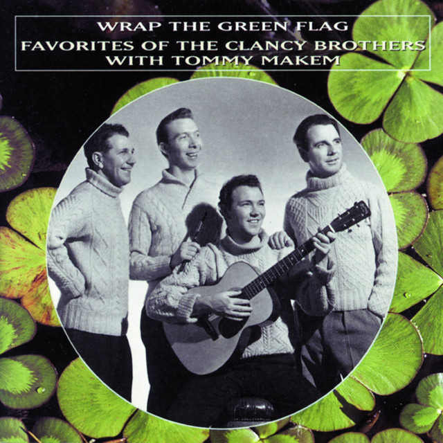 Wrap The Green Flag: Favorites Of The Clancy Brothers With Tommy Makem album cover
