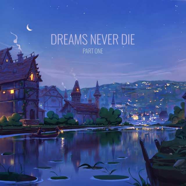 Dreams Never Die, Pt. 1 album cover