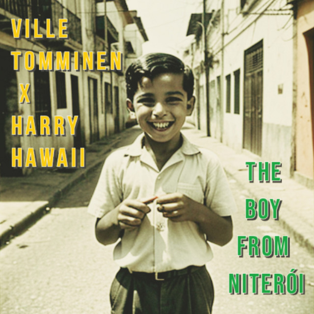 Harry Hawaii & Ville Tomminen – The boy from Niteròi album cover