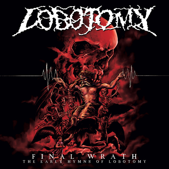 Final Wrath - The Early Hymns Of Lobotomy album cover