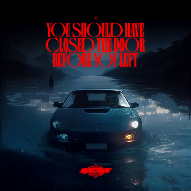 you should have closed the door before you left album cover