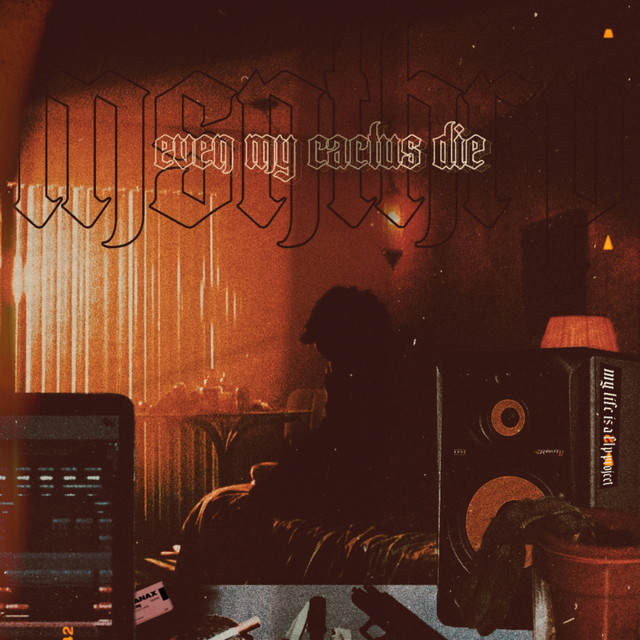 EVEN MY CACTUS DIES album cover