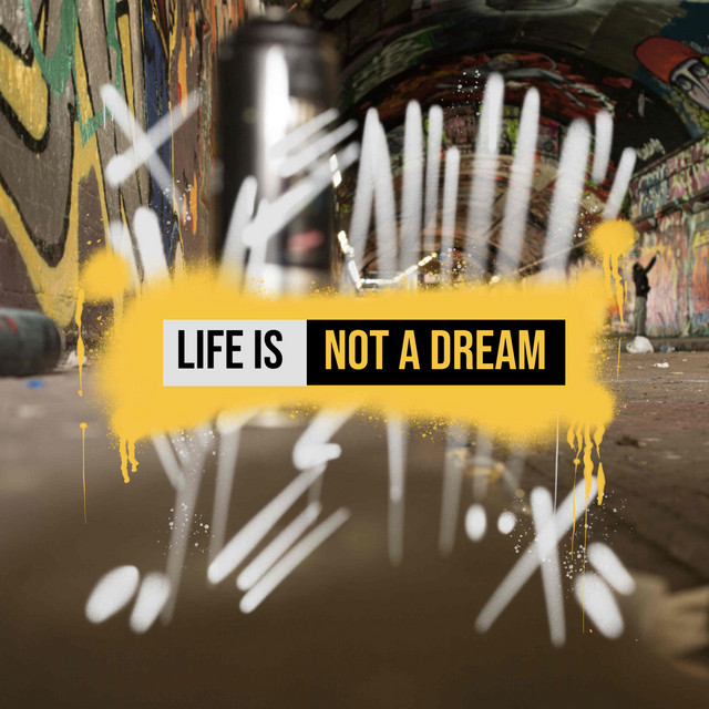 Life Is Not A Dream