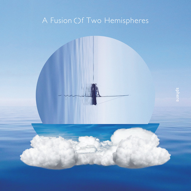 A Fusion Of Two Hemispheres album cover