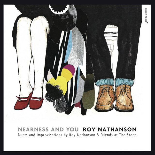 Nearness and You: Duets and Improvisations by Roy Nathanson & Friends at The Stone (Live) album cover