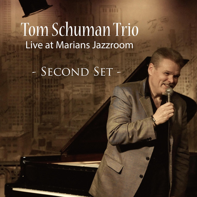 Tom Schuman Trio: Live at Marians Jazzroom (Second Set) album cover