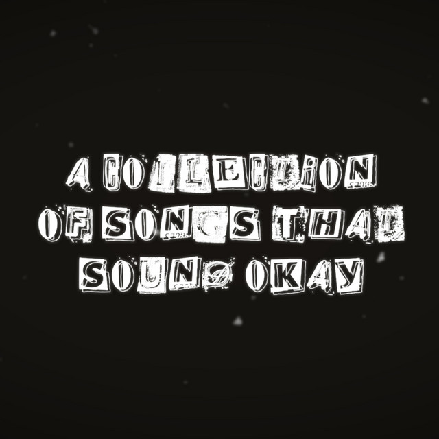 A Collection Of Songs That Sound Okay album cover