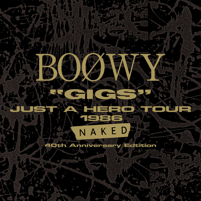 "GIGS"JUST A HERO TOUR 1986 NAKED (Live At 日本武道館, 1986 / 2026 Remaster) album cover
