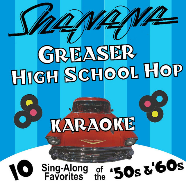Greaser High School Hop Karaoke: 10 Sing-Along Favorites of the 50's and 60's album cover