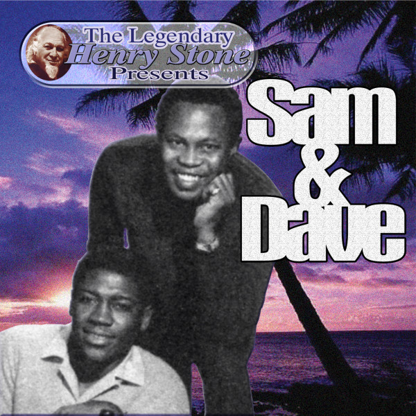 The Legendary Henry Stone Presents Sam & Dave album cover