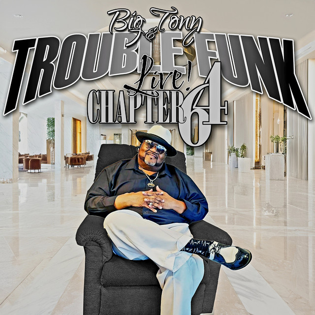 Big Tony and Trouble Funk Live Chapter 64 (Live) album cover