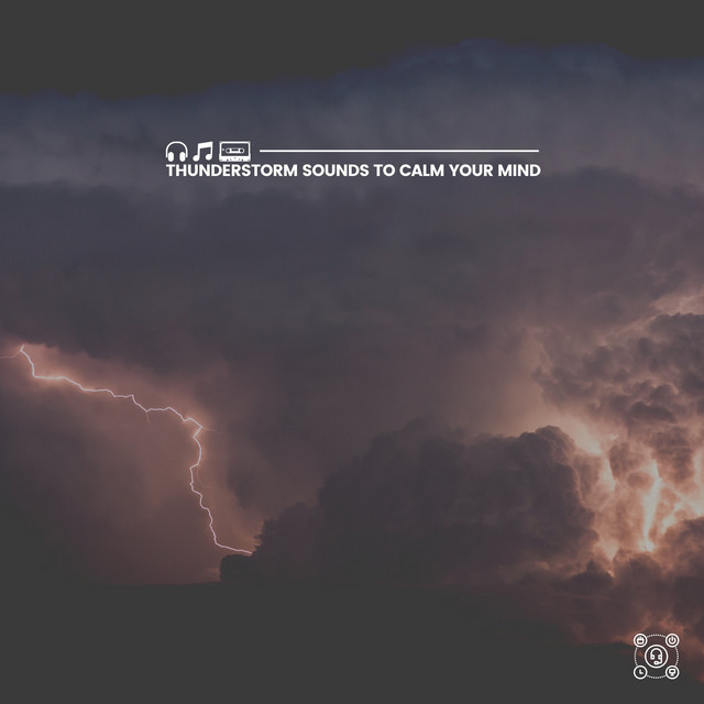 Thunderstorm Sounds to Calm Your Mind album cover