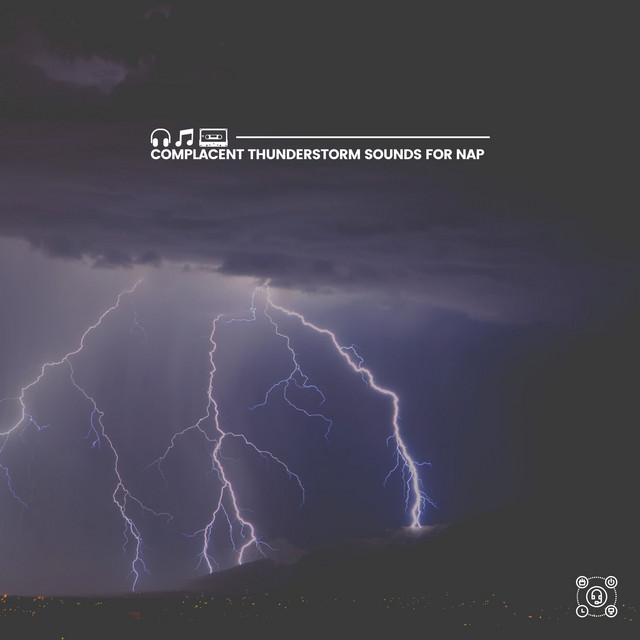 Complacent Thunderstorm Sounds for Nap album cover