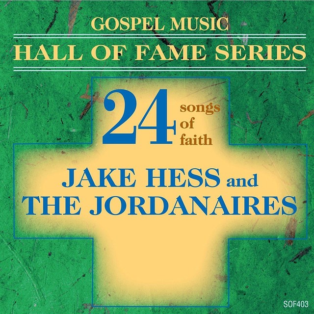 Gospel Music Hall of Fame Series - Jake Hess and The Jordanaires - 24 Songs of Faith album cover