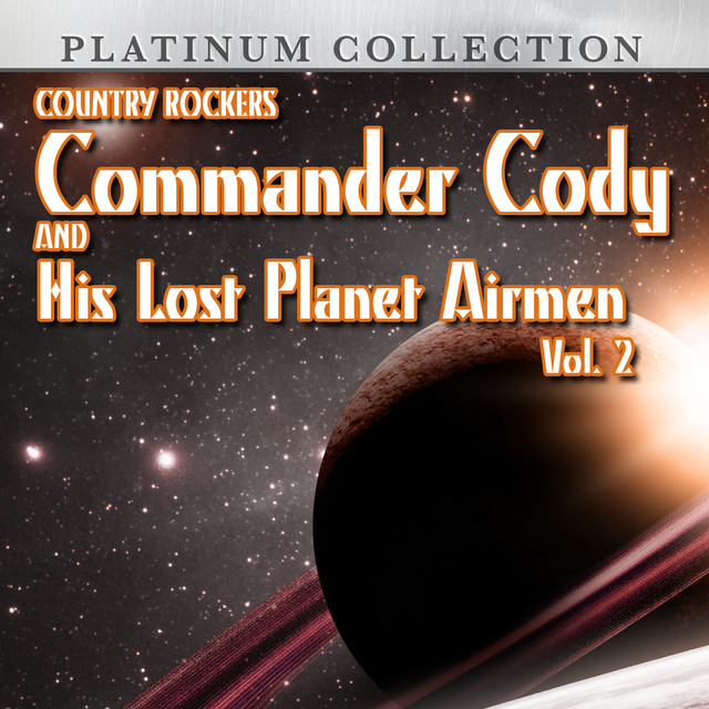 Country Rockers Commander Cody and His Lost Planet Airmen, Vol. 2 album cover