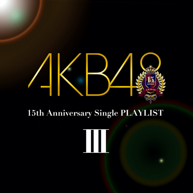 AKB48 15th Anniversary Single PLAYLIST III album cover