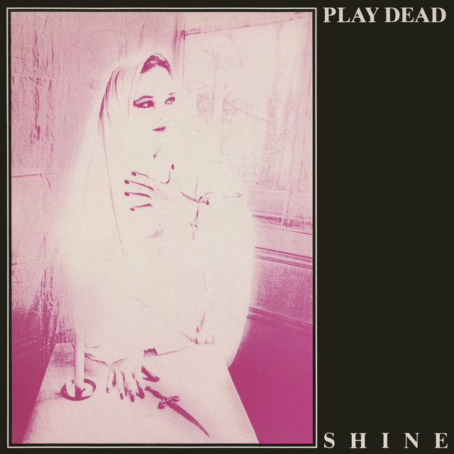 Play Dead – Shine album cover