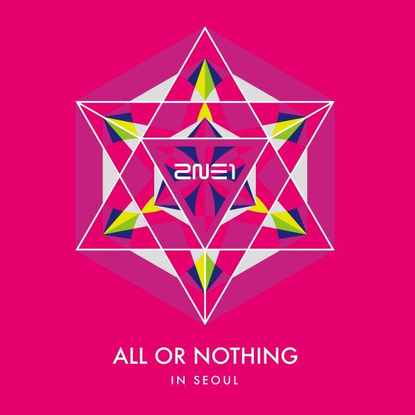 2014 2NE1 World Tour Live - All Or Nothing In Seoul album cover