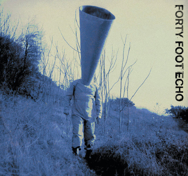 Forty Foot Echo album cover